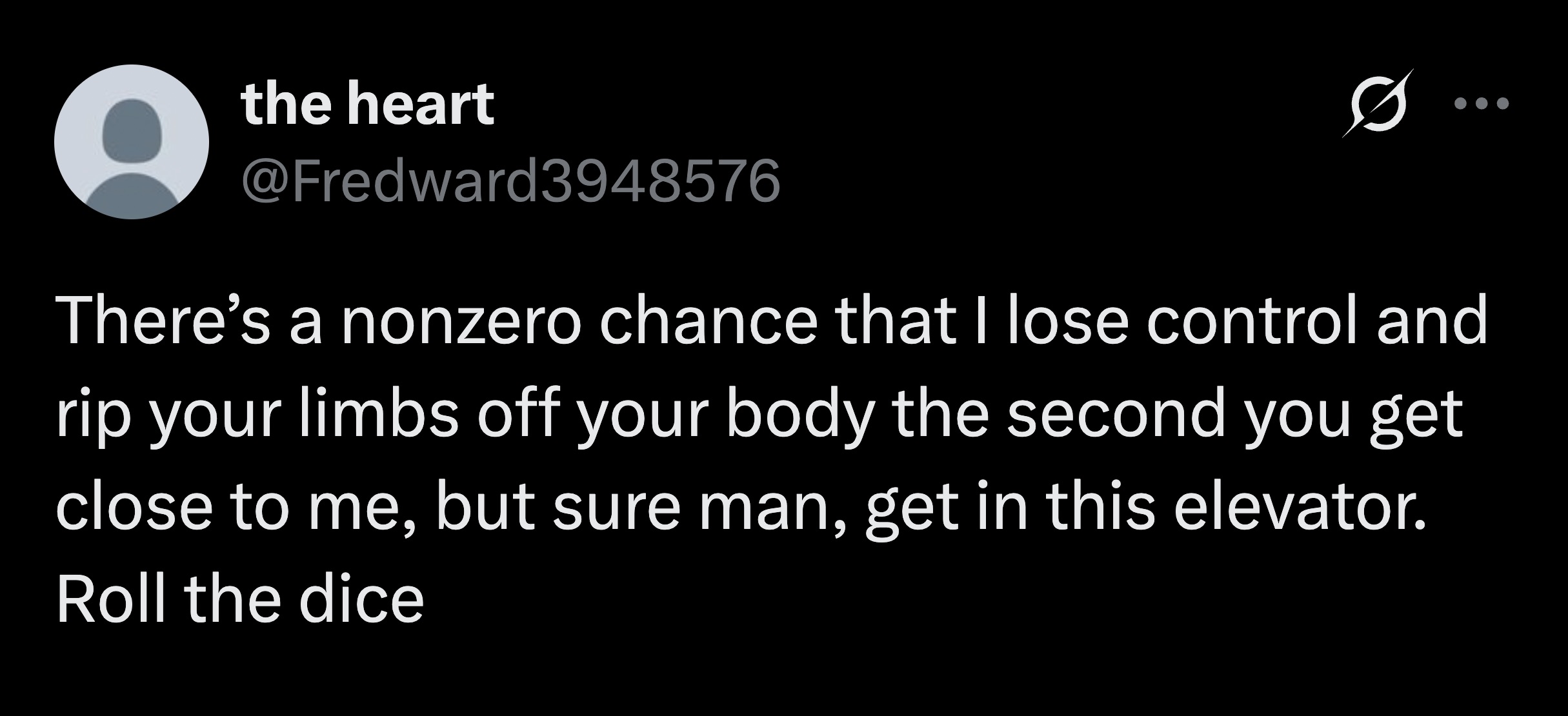 I'll take that risk.